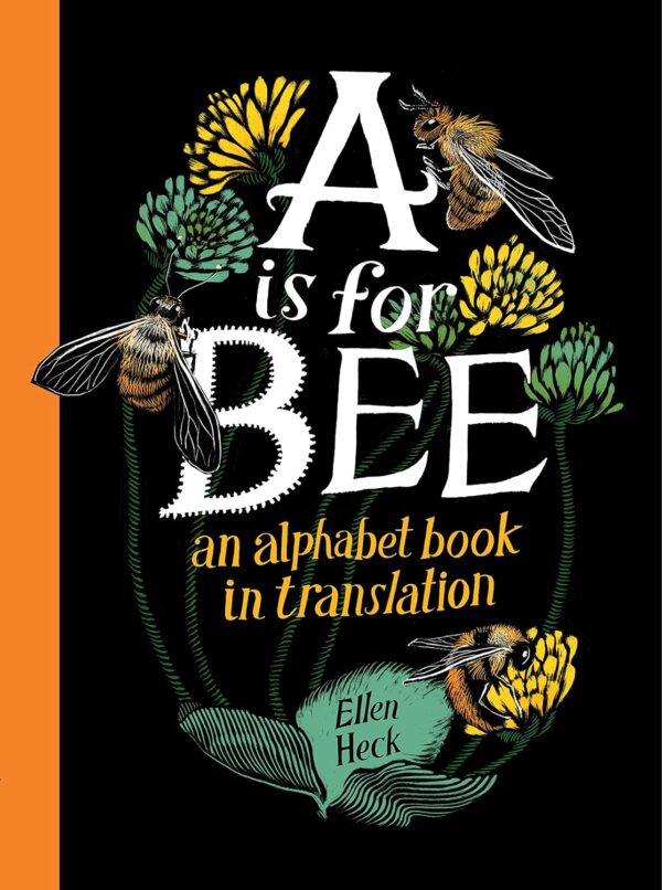 A Is for Bee: An Alphabet Book in Translation | Books